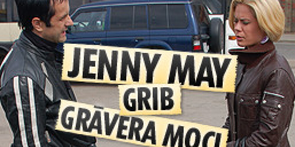 Jenny May grib Grāvera moci