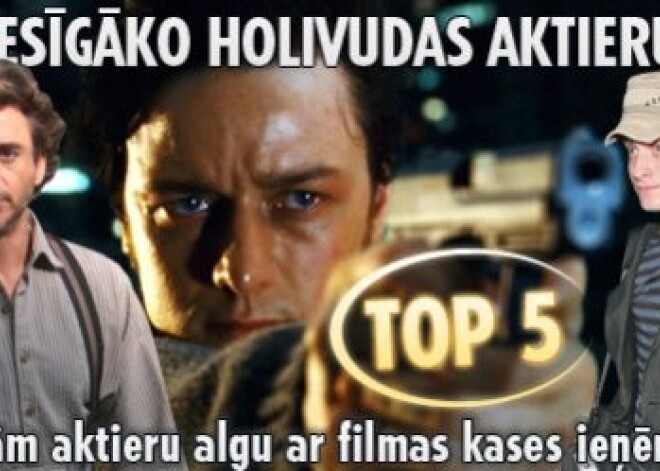 Visienesīgāko Holivudas aktieru TOPS