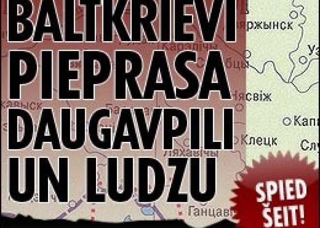 Baltkrievi pieprasa Daugavpili un Ludzu
