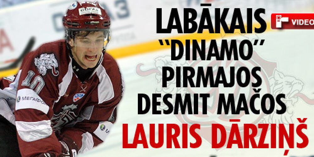 Labākais “Dinamo” hokejists pirmajos desmit mačos – Lauris Dārziņš