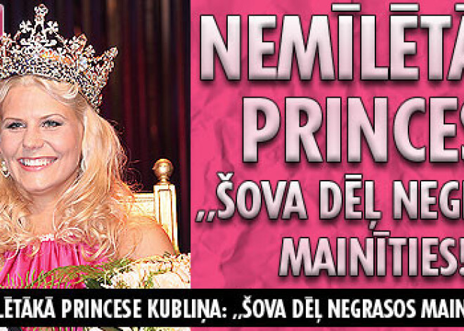 Nemīlētākā princese Kubliņa: „Šova dēļ negrasos mainīties!”