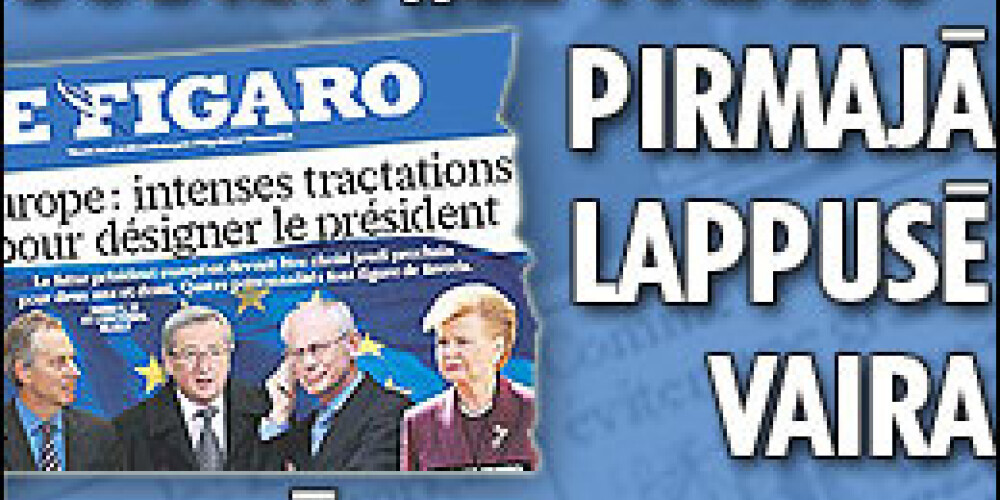 Šodien „Le Figaro” pirmajā lappusē Vaira Vīķe-Freiberga