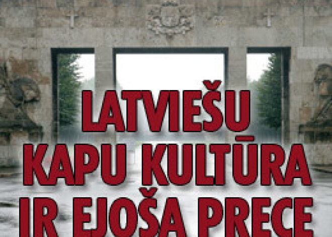 Latviešu kapu kultūra ir ejoša prece