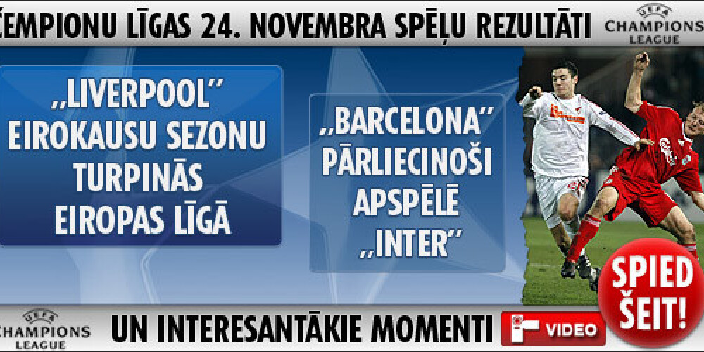 „Liverpool” Eirokausu sezonu turpinās Eiropas līgā, „Barcelona” pārliecinoši apspēlē „Inter”