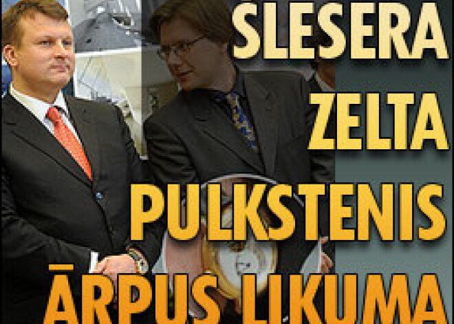 Šlesera zelta pulkstenis ārpus likuma