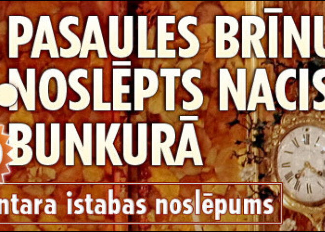 Astotais pasaules brīnums noslēpts nacistu bunkurā