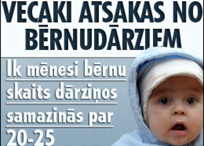 Vecāki atsakās no bērnudārziem