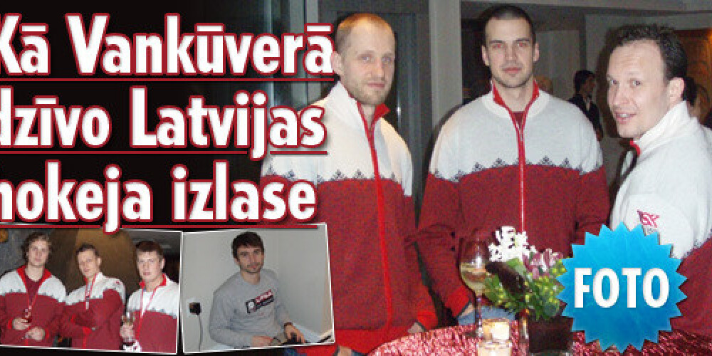 Kā Vankūverā dzīvo Latvijas hokeja izlase FOTO