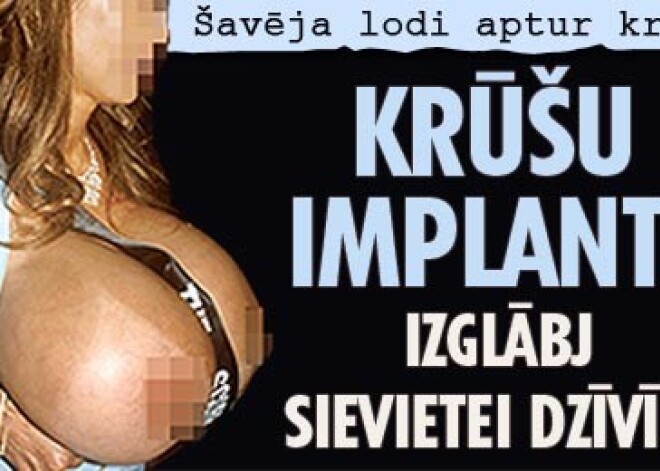 Krūšu implanti aptur lodi un glābj sievietei dzīvību