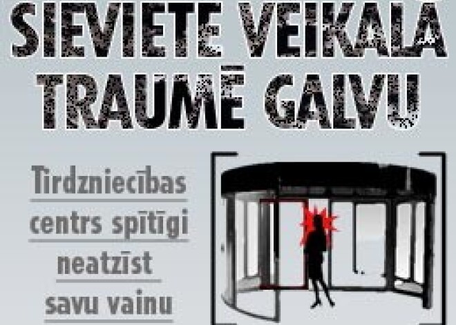 Sieviete durvīs traumē galvu. Lielveikals atsakās maksāt