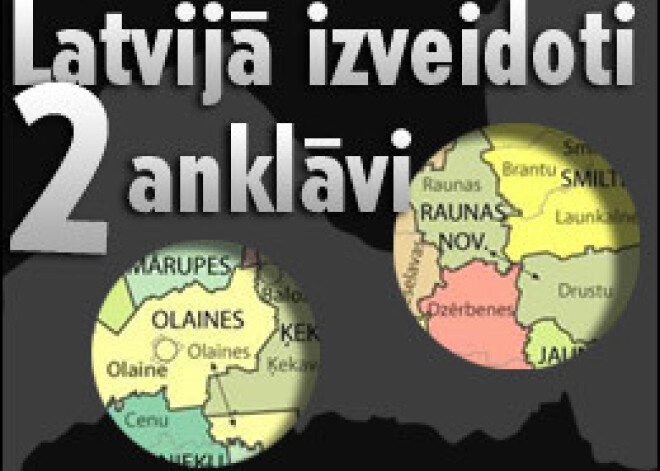 Latvijā izveidoti divi anklāvi