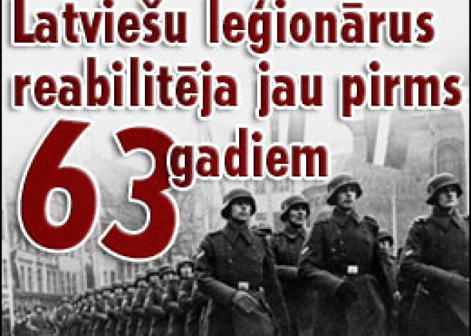 Latviešu leģionārus reabilitēja jau pirms 63 gadiem