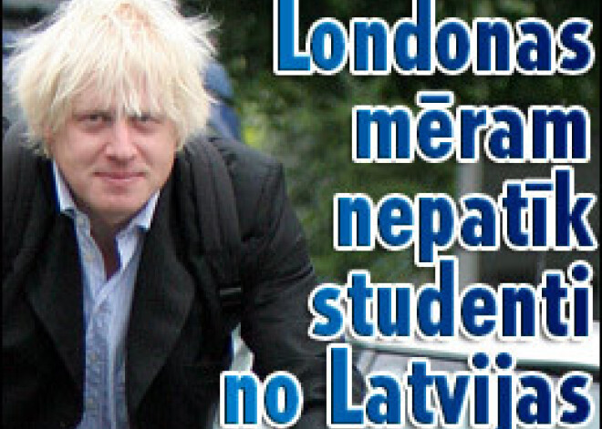 Londonas mēram nepatīk studenti no Latvijas