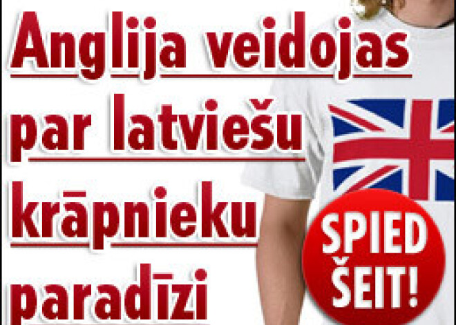 Anglija veidojas par latviešu krāpnieku paradīzi