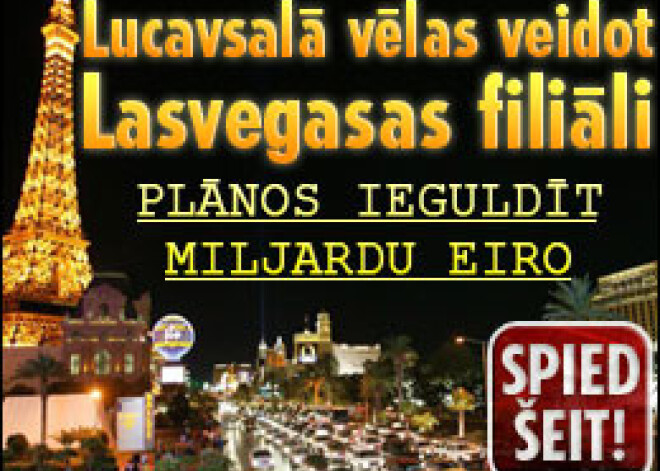 Lucavsalā vēlas veidot Lasvegasas filiāli