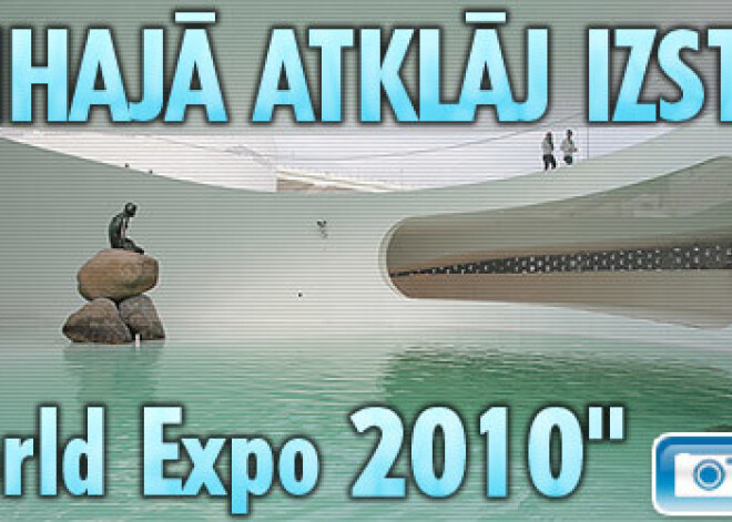 Šanhajā atklāj "World Expo 2010" izstādi