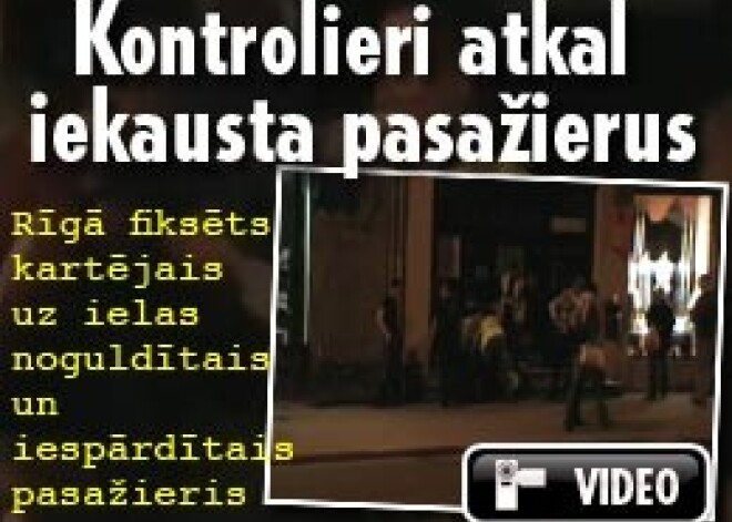 Kontrolieri atkal iekausta pasažierus