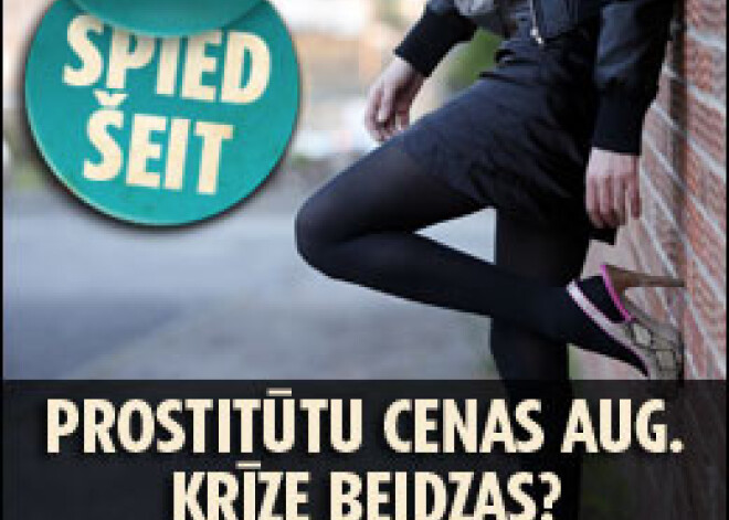 Rīgā prostitūtu cenas aug. Pasaules krīze beidzas?