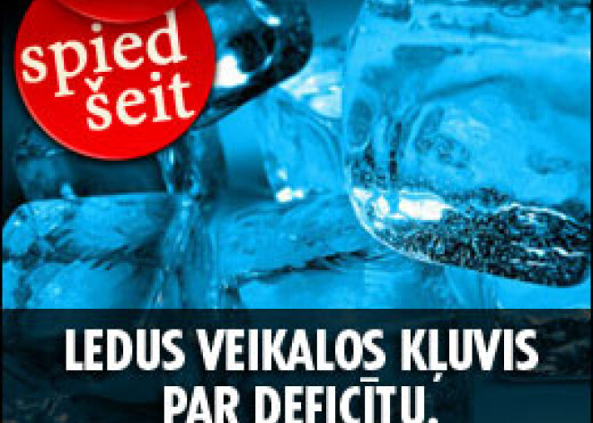 Ledus veikalos kļuvis par deficītu