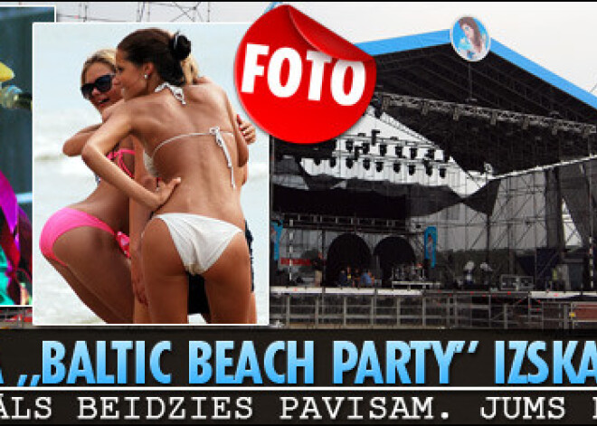 Pēdējā „Baltic Beach Party” izskanējusi