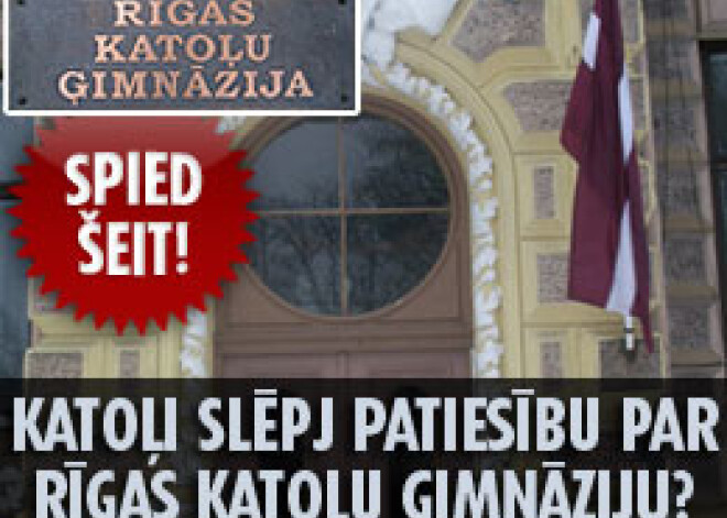 Katoļi slēpj patiesību par Rīgas Katoļu ģimnāziju?