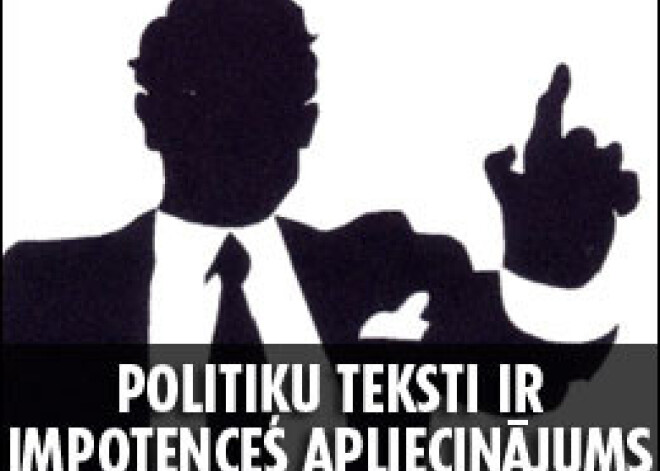 Politiķu sacītais ir impotences apliecinājums