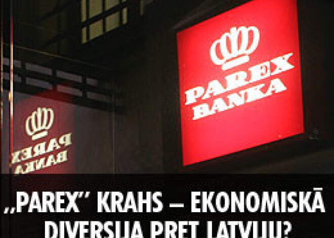 „Parex” krahs – ekonomiskā diversija pret Latviju?