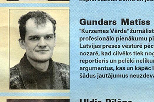 Gundars Matīss ir vienīgais žurnālists Latvijā, kurš noslepkavots pēc neatkarības atgūšanas savas profesijas dēļ.