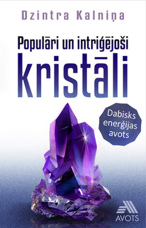 Tikko iznākusi grāmata, kurā varam uzzināt visu par kristāliem – maģiskajiem, aizsargājošiem, talismaniem, mistiskajiem, dziedinošajiem. Kurš un kāds kristāls mums piemērots, to var noskaidrot šajā grāmatiņā – gluži kā tādā mazā enciklopēdijā.