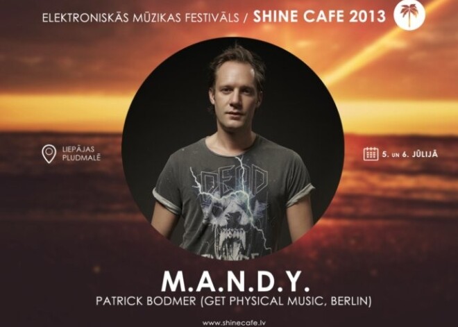 Festivāls Shine Cafe 2013: satieciet M.A.N.D.Y.