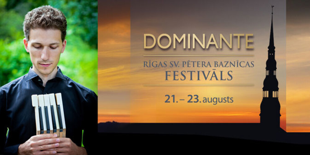 No 21. līdz 23. augustam pirmoreiz notiks Rīgas Sv. Pētera baznīcas festivāls "Dominante"