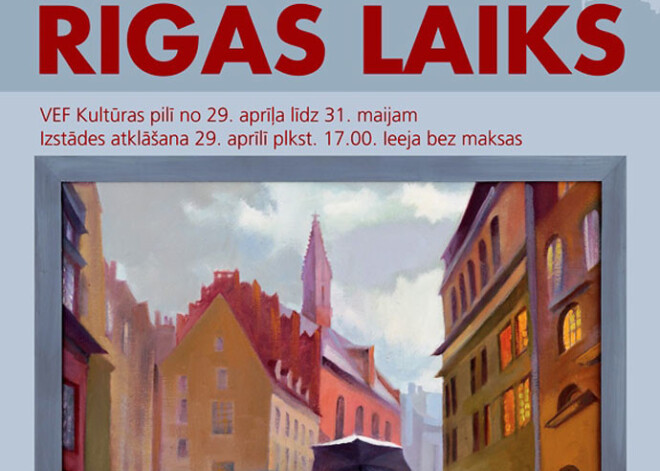 VEF Kultūras pilī apskatāma tēlotājas mākslas studiju izstāde „Rīgas laiks”