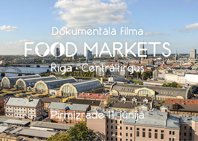 Dokumentālās filmas "Food Markets: in the Belly of the City Rīga – Centrāltirgus" pirmizrāde