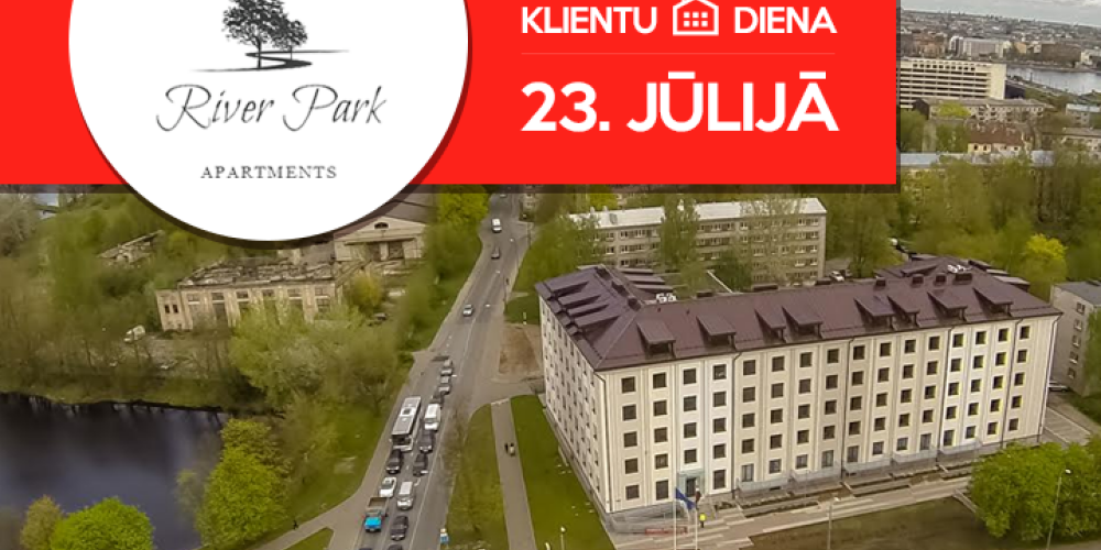 23. jūlijā - Klientu diena un 5000 EUR atlaides RiverPark dzīvokļiem
