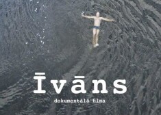 Filma "Īvāns" ir pilnmetrāžas dokumentālā filma par Daini Īvānu - vienu no spēcīgākajiem Latvijas Jauno laiku vēstures līderiem un personībām.