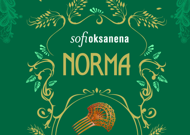 Iznācis jauns Sofi Oksanenas romāns “Norma”