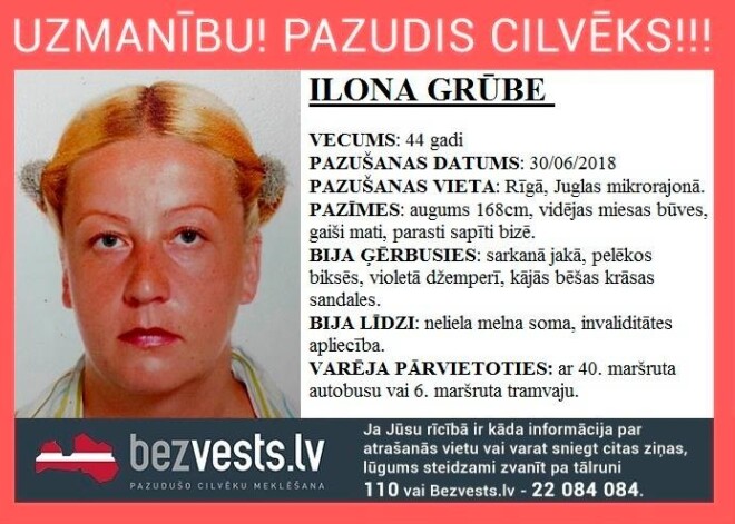 44 gadus vecā Ilona Grūbe pēdējo reizi dzirdēta, sazvanot radus no sveša numura. Lūdz palīdzību viņas meklēšanā