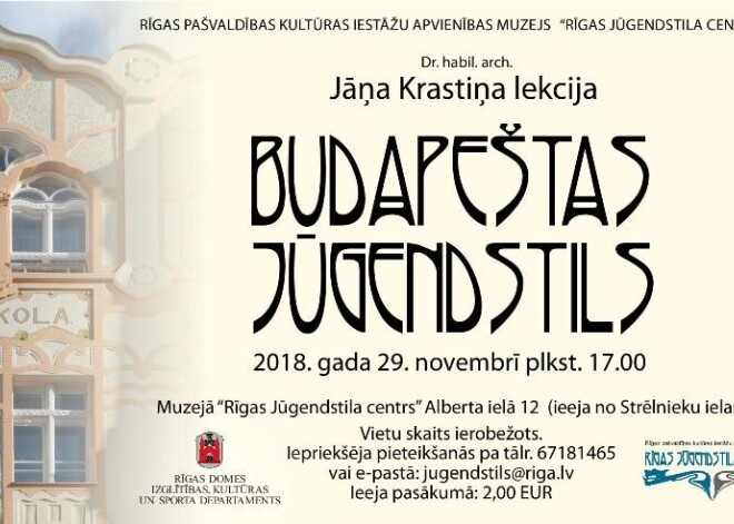 Jāņa Krastiņa lekcija “Budapeštas jūgendstils”