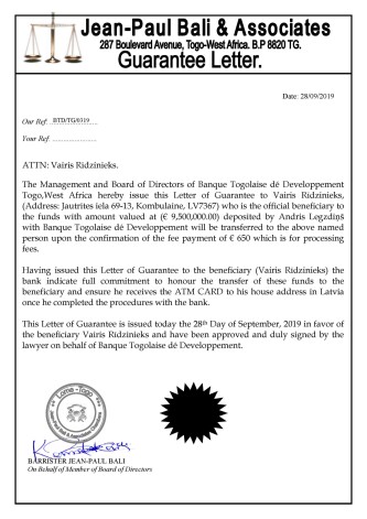 „Garantijas vēstule”, ka Vairis Rīdzinieks saņems 9,5 miljonus eiro, ja viņš palīdzēs kādam Togo juristam veikt dažas nenozīmīgas bankas operācijas.