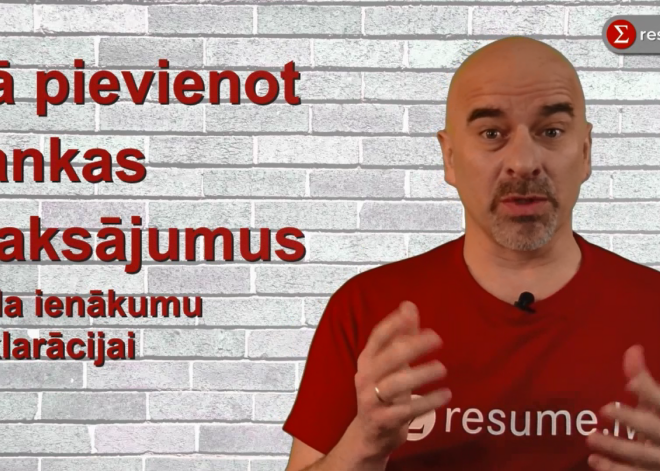 VIDEO: kā ienākumu deklarācijai pievienot bankas maksājumu uzdevumus?