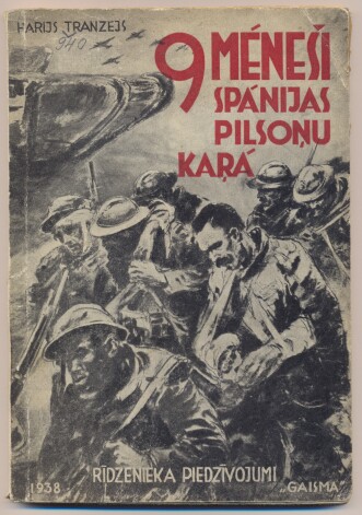 Slavenākais Latvijas pārstāvis Spānijas pilsoņu kara frontes otrā pusē bija itāļu ārzemju leģionā karojušais vācbaltietis Harijs fon Tranzē, kurš savus piedzīvojumus vēlāk aprakstīja grāmatā.