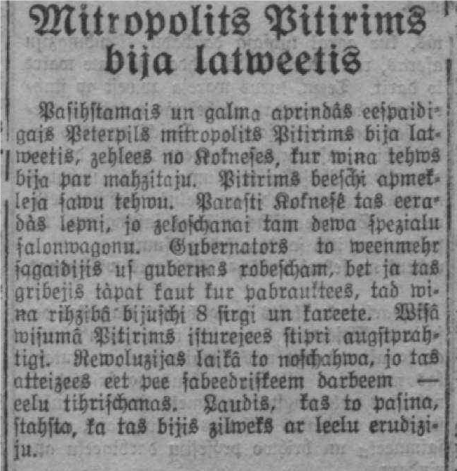 Jau pirms 90 gadiem latviešu presē sāka parādīties raksti, kuri apgalvoja, ka Pēterpils metropolīts īstenībā ir latvietis (attēlā: 1932. gada 26. augusta laikraksta “Pēdējā Brīdī” publikācija).