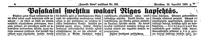 1930. gada pirmajās pēcsvētku dienās gan lielās Rīgas, gan mazās provinces avīzes vēstīja par latviešu jauno tradīciju – Kristus dzimšanu svētīt sēru plīvuros tumšajās kapsētās.