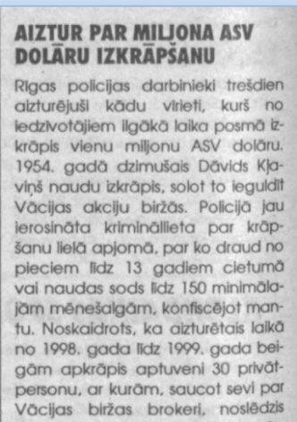 2000. gada 26. maijā par Dāvida Kļaviņa biržas spekulācijām rakstīja pat laikraksts “Sports”.