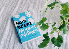Zviedrijā pārdotāko grāmatu topa 6. vietā - Noras Ikstenas romāna "Mātes piens" tulkojums