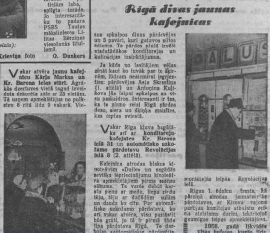 1958. gada janvārī “Rīgas Balss” informēja, ka galvaspilsētā uzradušās divas jaunas kafejnīcas. Viena no tām vēlāk par “Baranku” iedēvētā ēstuve Kārļa Marksa (tagad – Ģertrūdes) un Krišjāņa Barona ielas stūrī. 