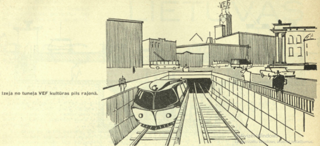 Tāda bija paredzēta ātrtramvaja tuneļa iebrauktuve/izbrauktuve pie VEFa (“Zinātne un Tehnika”, 1965. g. nr. 7).