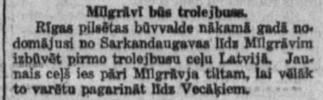 1935. gada 16. septembrī laikraksts “Rīts” rīdziniekiem sola jauno trolejbusa līniju no Sarkandaugavas līdz Vecāķiem.