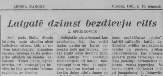 Latvijas pirmā katoļu arhibīskapa Antonija Springoviča krustdēls Zigmunds vēsturē iegājis ar saviem „izcilajiem” antireliģiskajiem rakstiem.