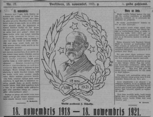 1921. gada 18. novembra laikraksts “Jaunā Latvija” latvju tautu sveic valsts dzimšanas dienā, ietērpjot Latvijas pirmo prezidentu Jāni Čaksti uzvarētāja vainagā. 